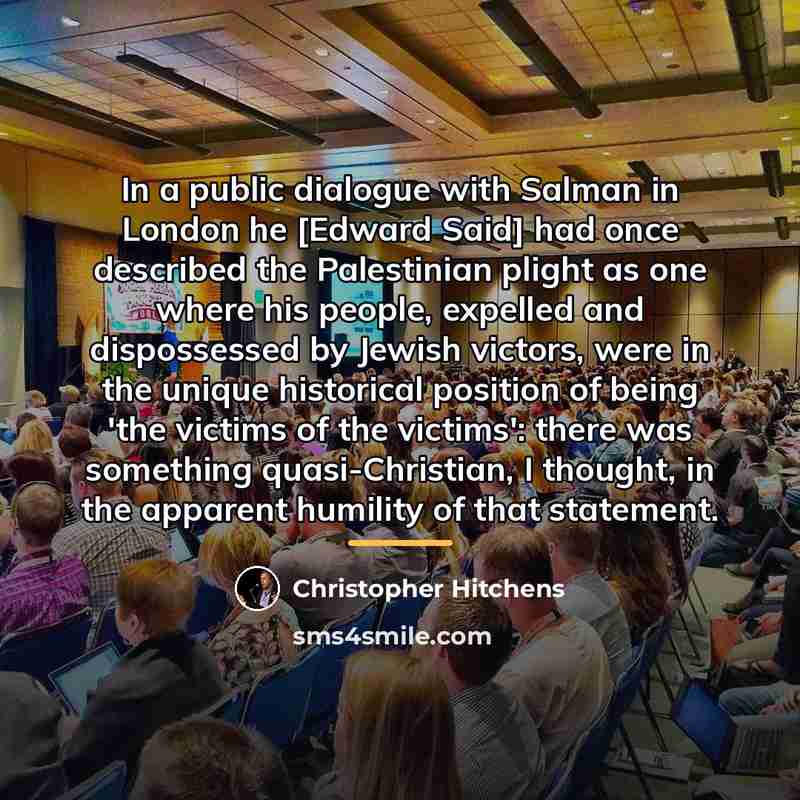 “In a public dialogue with Salman in London he [Edward…” quote by Christopher Hitchens