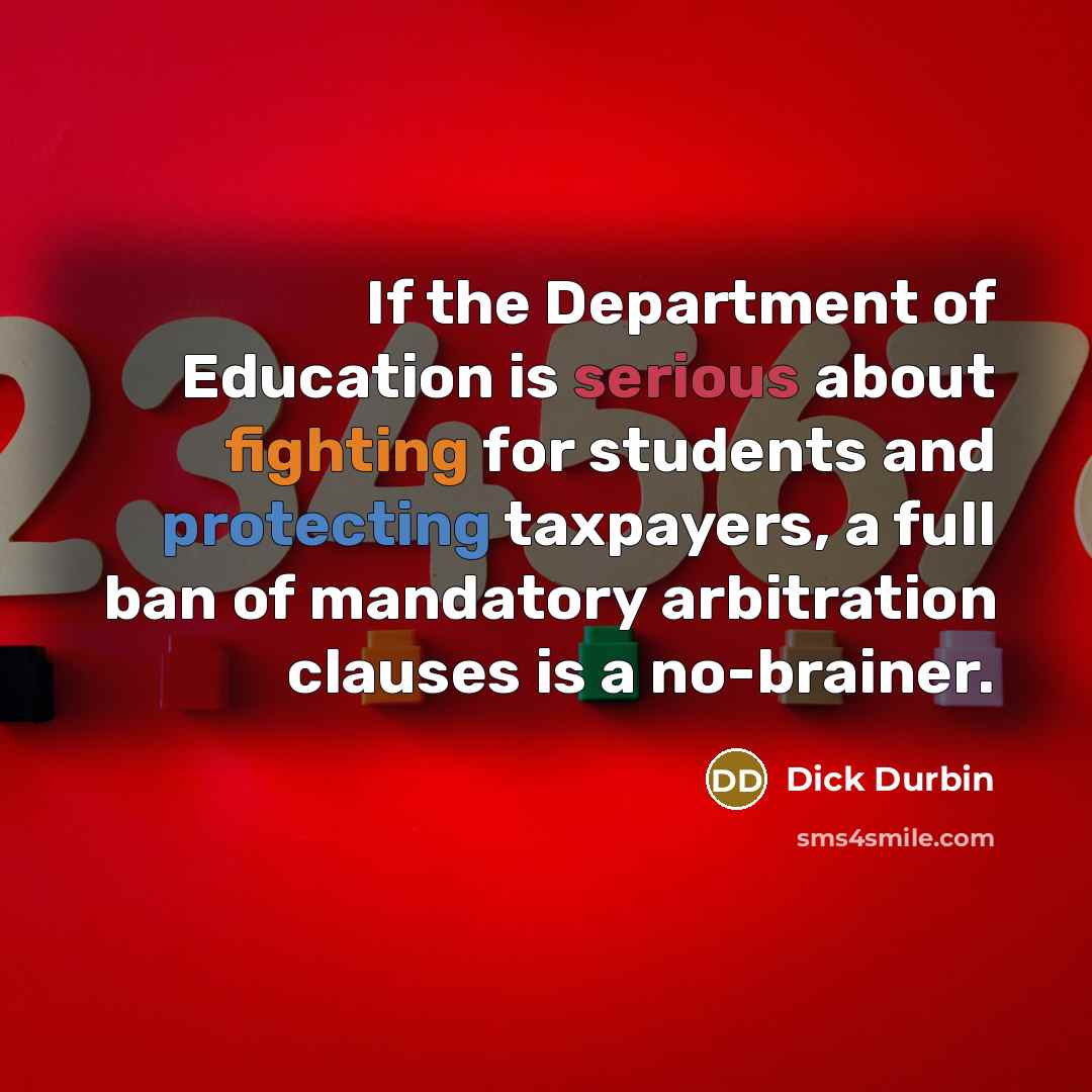 “If the Department of Education is serious about fighting for…” quote by Dick Durbin