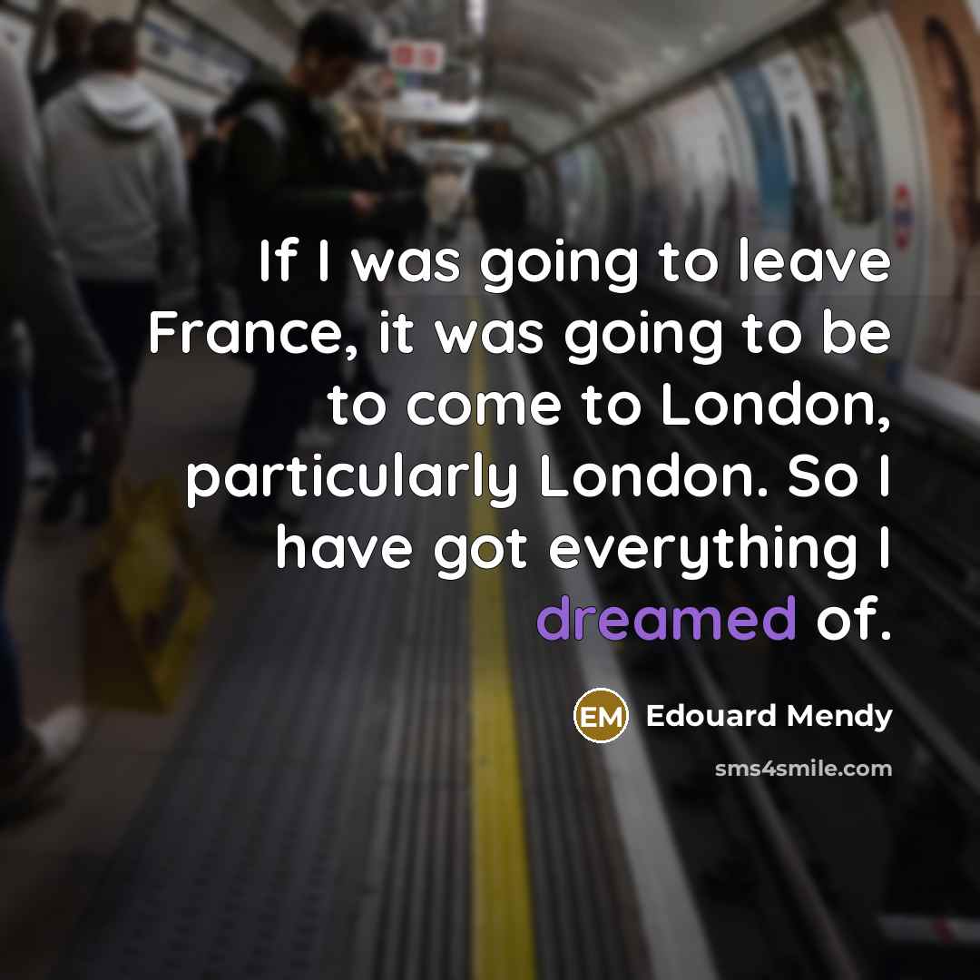 “If I was going to leave France, it was going…” quote by Edouard Mendy