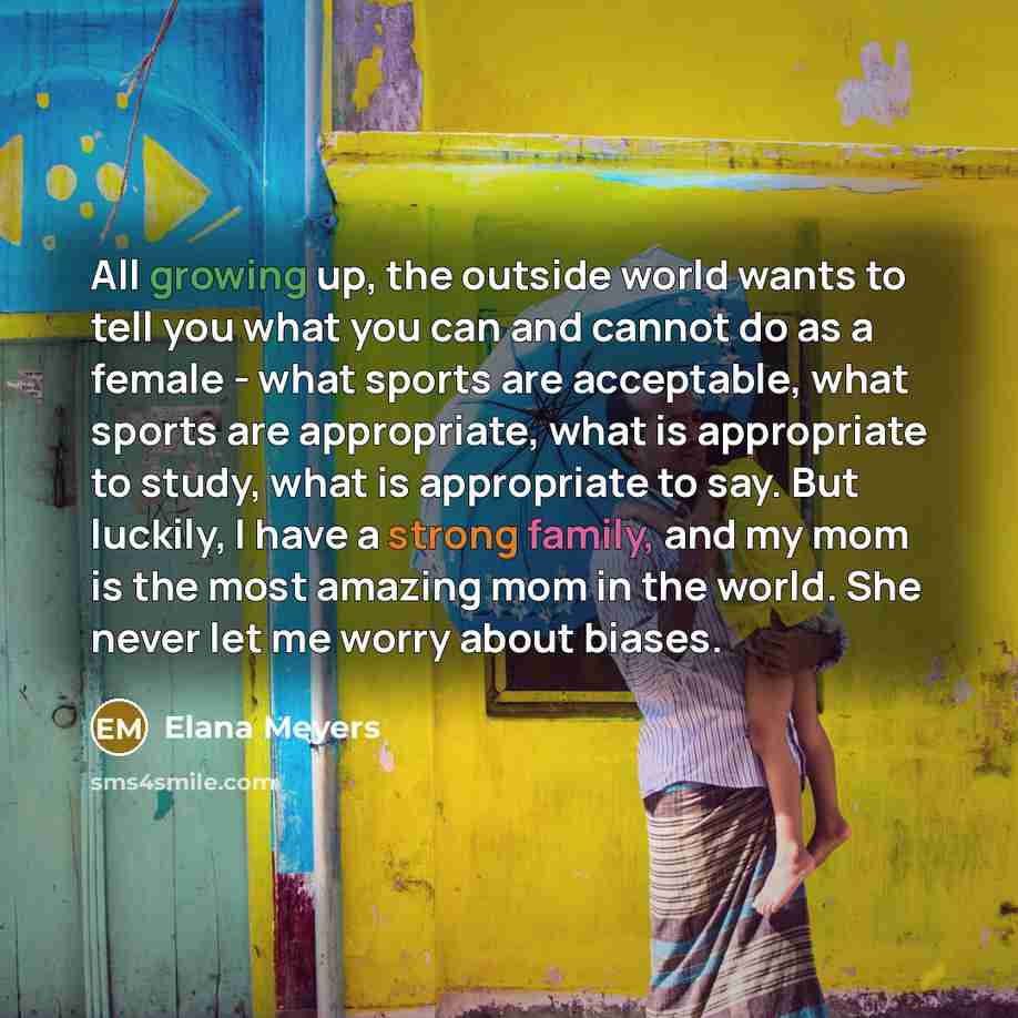 “All growing up, the outside world wants to tell you…” quote by Elana Meyers