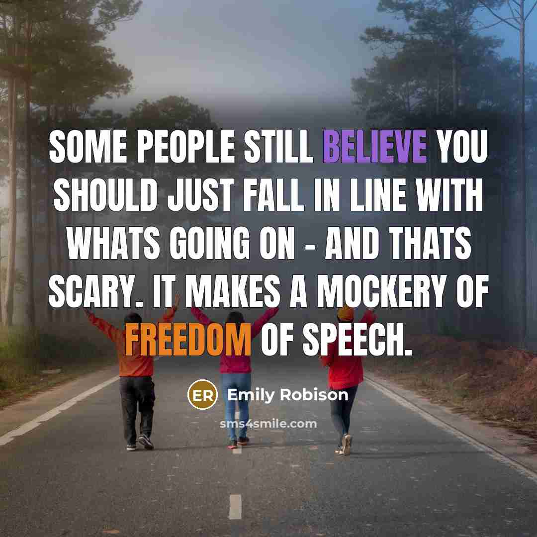 “Some people still believe you should just fall in line…” quote by Emily Robison