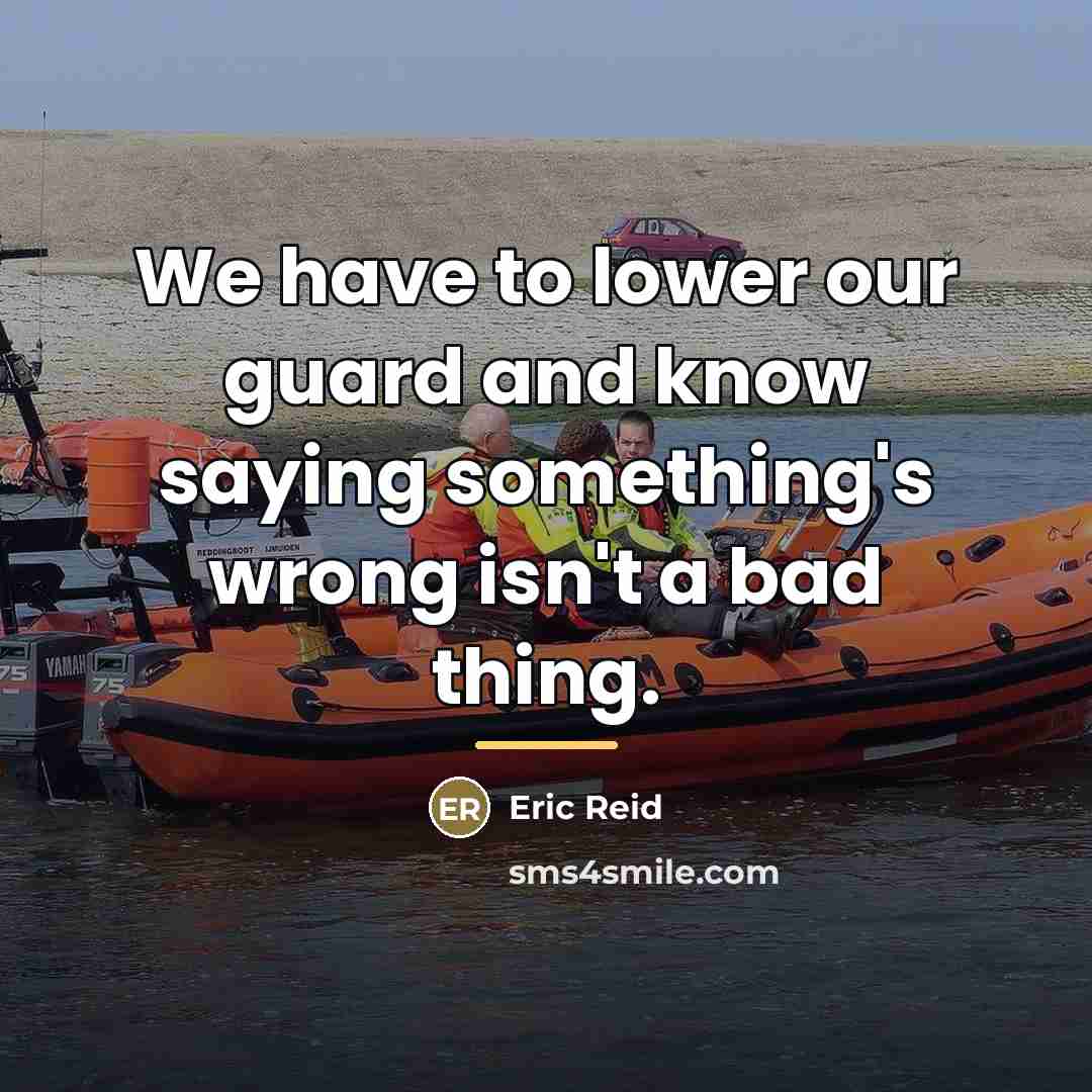 “We have to lower our guard and know saying something's…” quote by Eric Reid