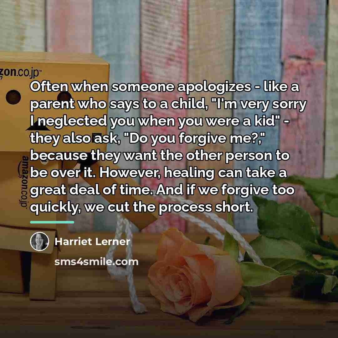 “Often when someone apologizes - like a parent who says…” quote by Harriet Lerner