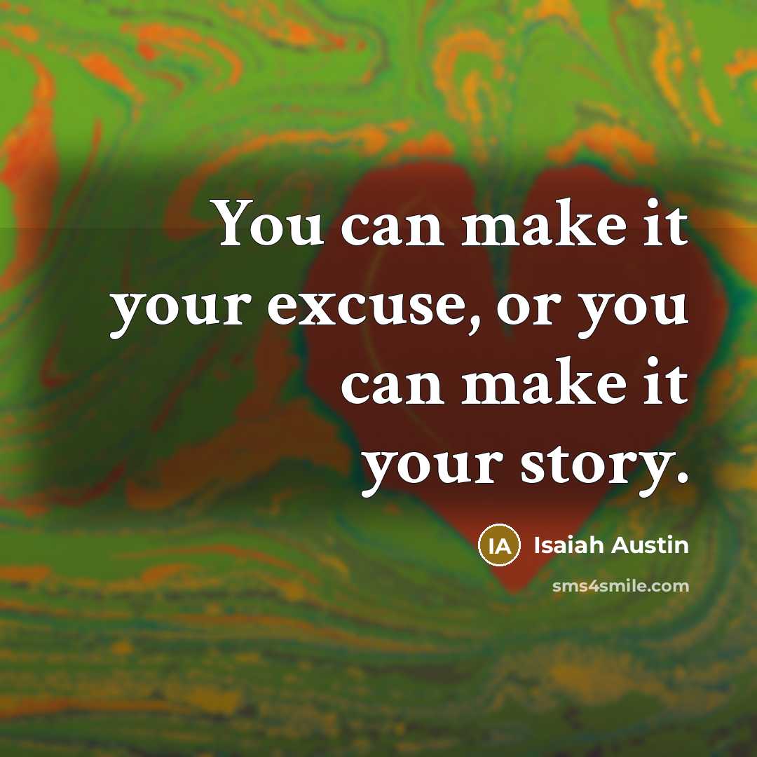 “You can make it your excuse, or you can make…” quote by Isaiah Austin