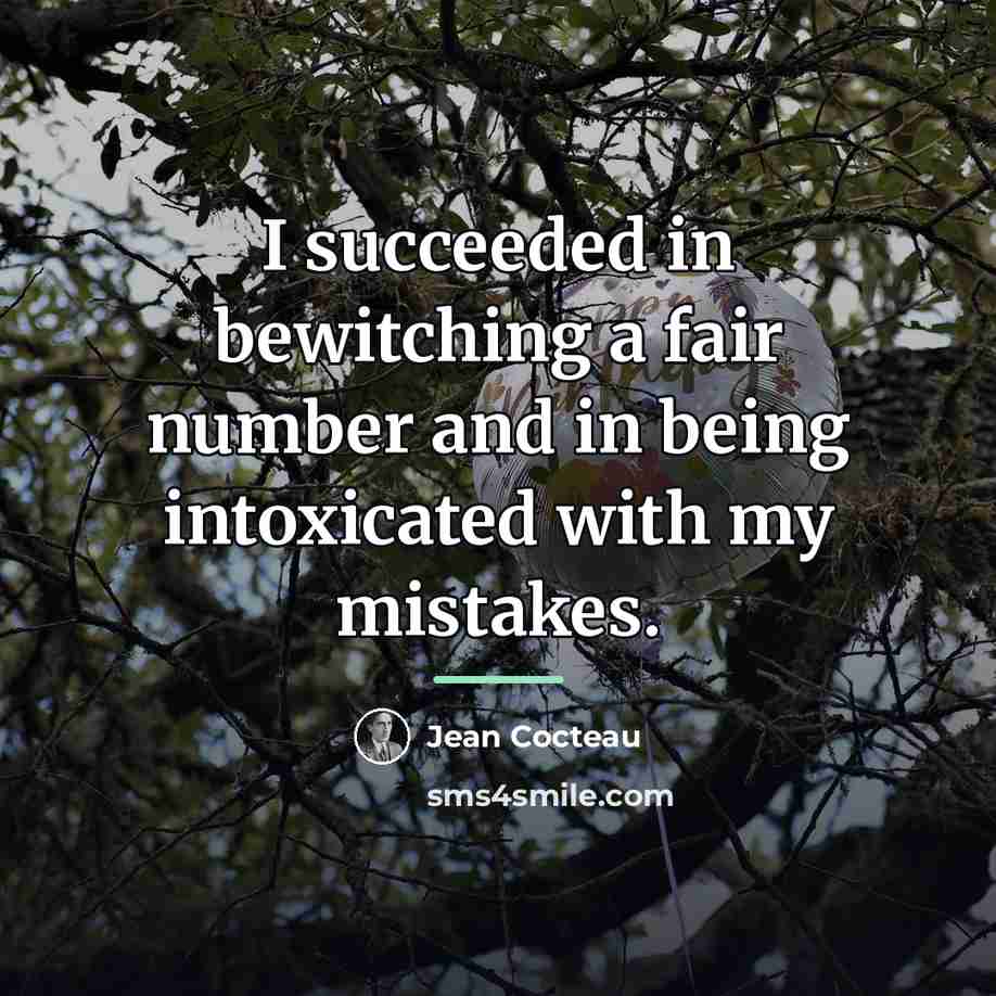 “I succeeded in bewitching a fair number and in being…” quote by Jean Cocteau