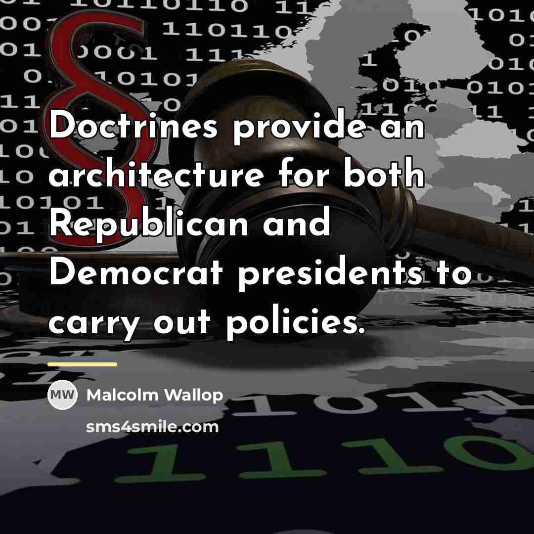 “Doctrines provide an architecture for both Republican and Democrat presidents…” quote by Malcolm Wallop