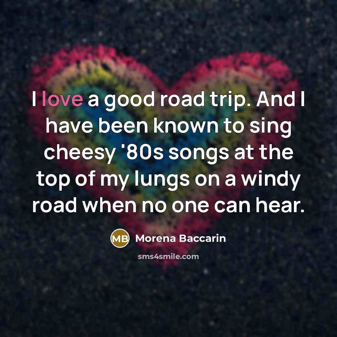 “I love a good road trip. And I have been…” quote by Morena Baccarin