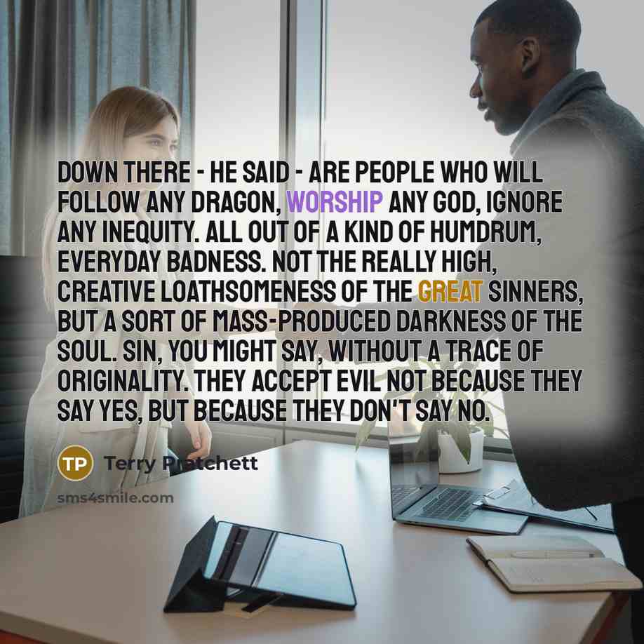 “Down there - he said - are people who will…” quote by Terry Pratchett