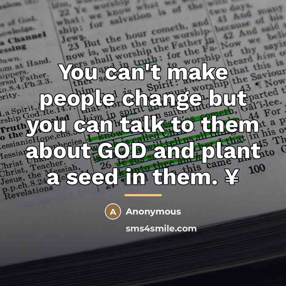 “You can't make people change but you can talk to…” quote by Anonymous