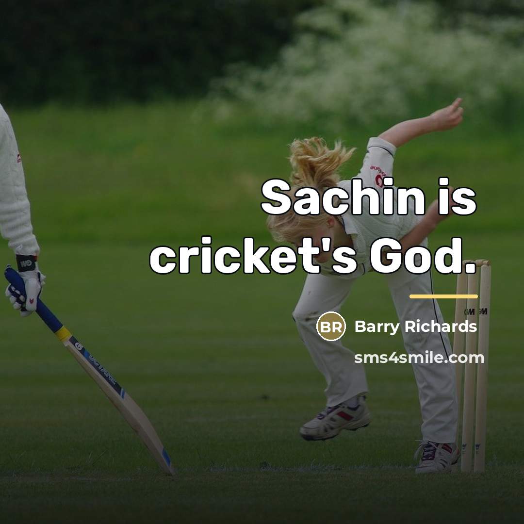 “Sachin is cricket's God.…” quote by Barry Richards