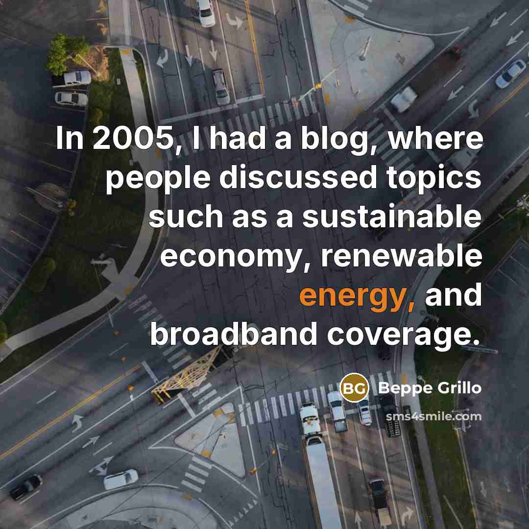 “In 2005, I had a blog, where people discussed topics…” quote by Beppe Grillo