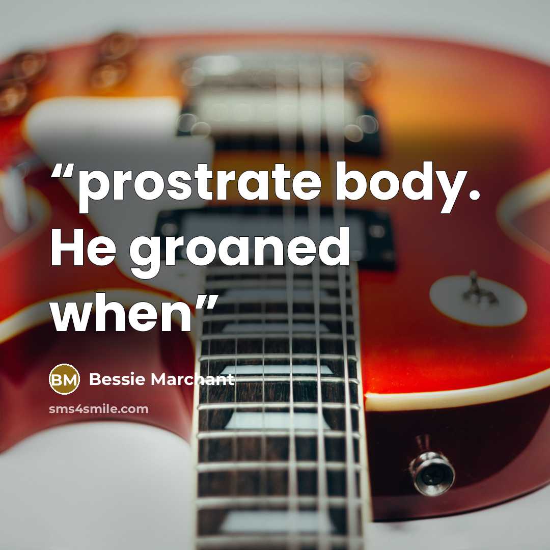 “prostrate body. He groaned when” quote by Bessie Marchant