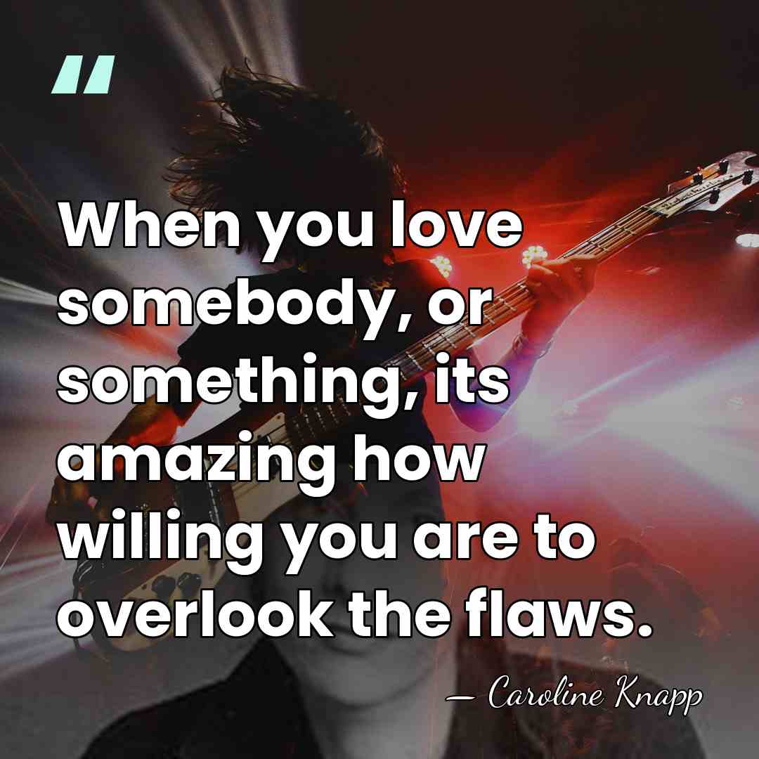 When you love somebody, or something, its amazing how willing you are&hellip; - Caroline Knapp