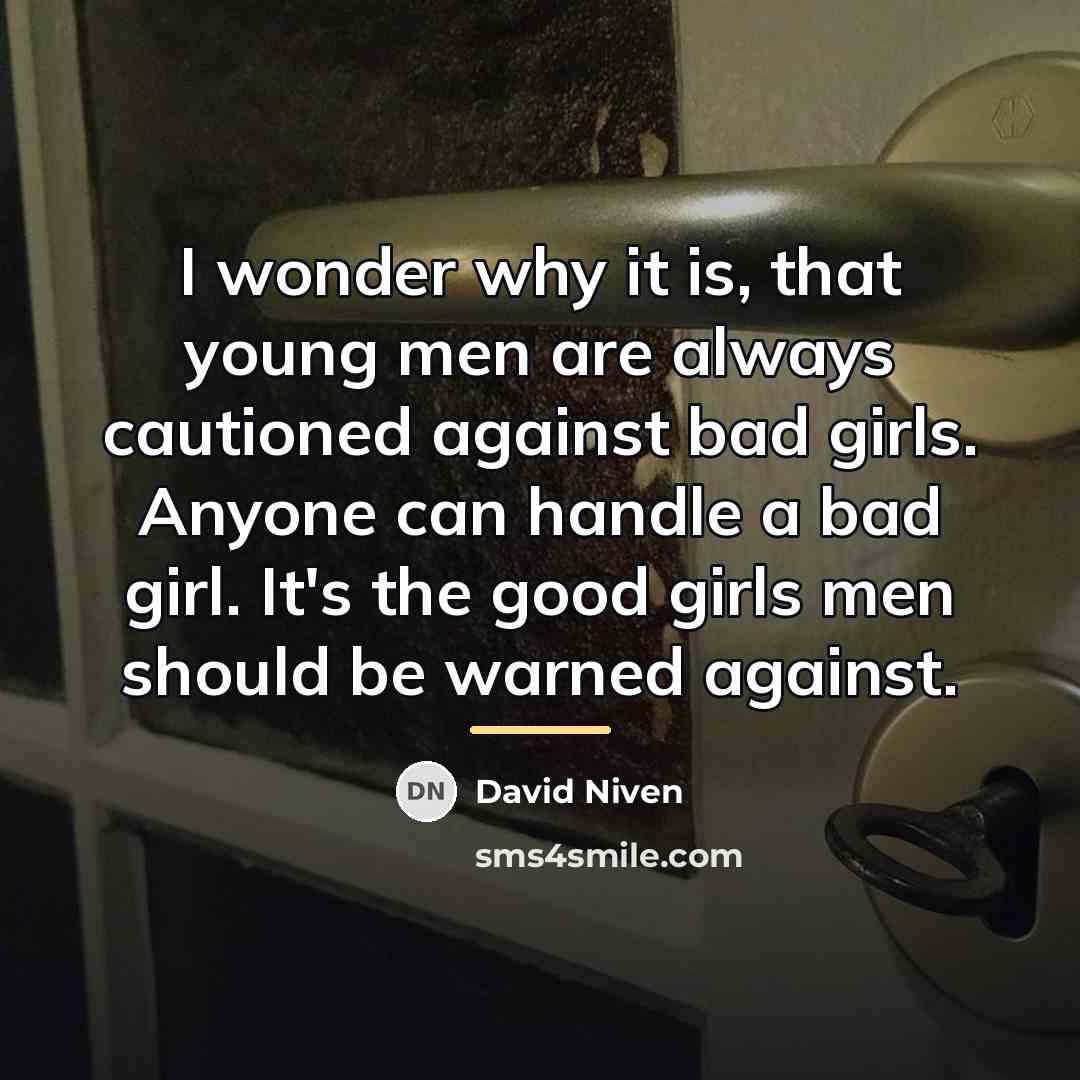“I wonder why it is, that young men are always…” quote by David Niven
