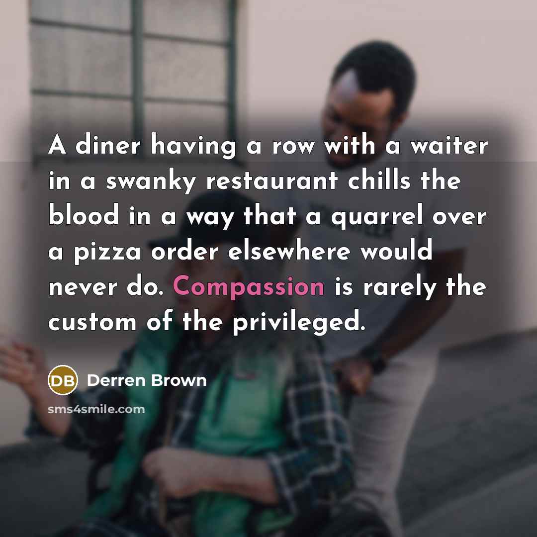 “A diner having a row with a waiter in a…” quote by Derren Brown