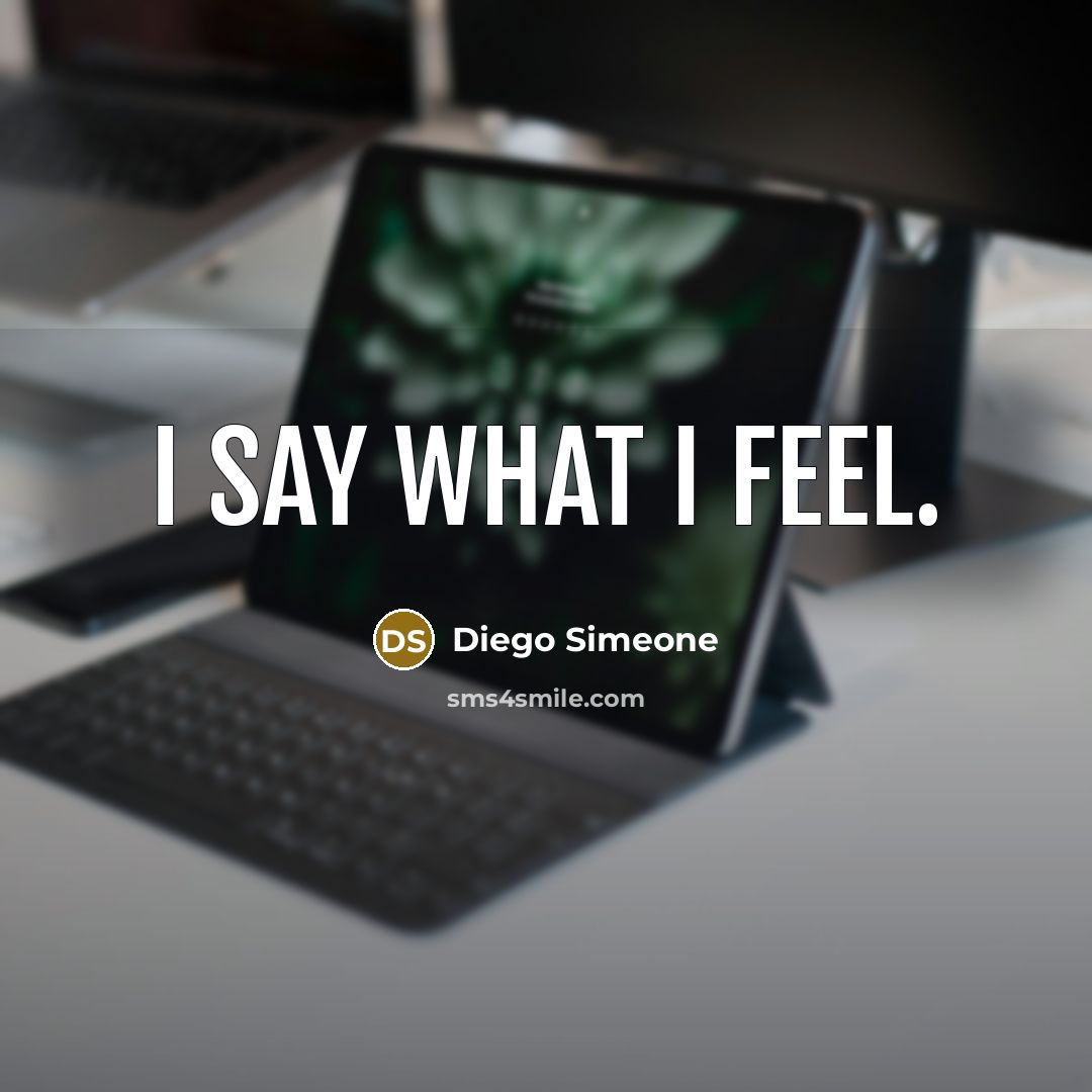 “I say what I feel.…” quote by Diego Simeone