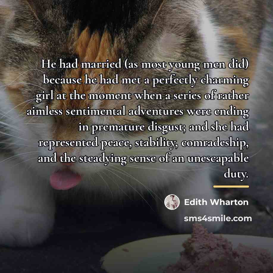 “He had married (as most young men did) because he…” quote by Edith Wharton