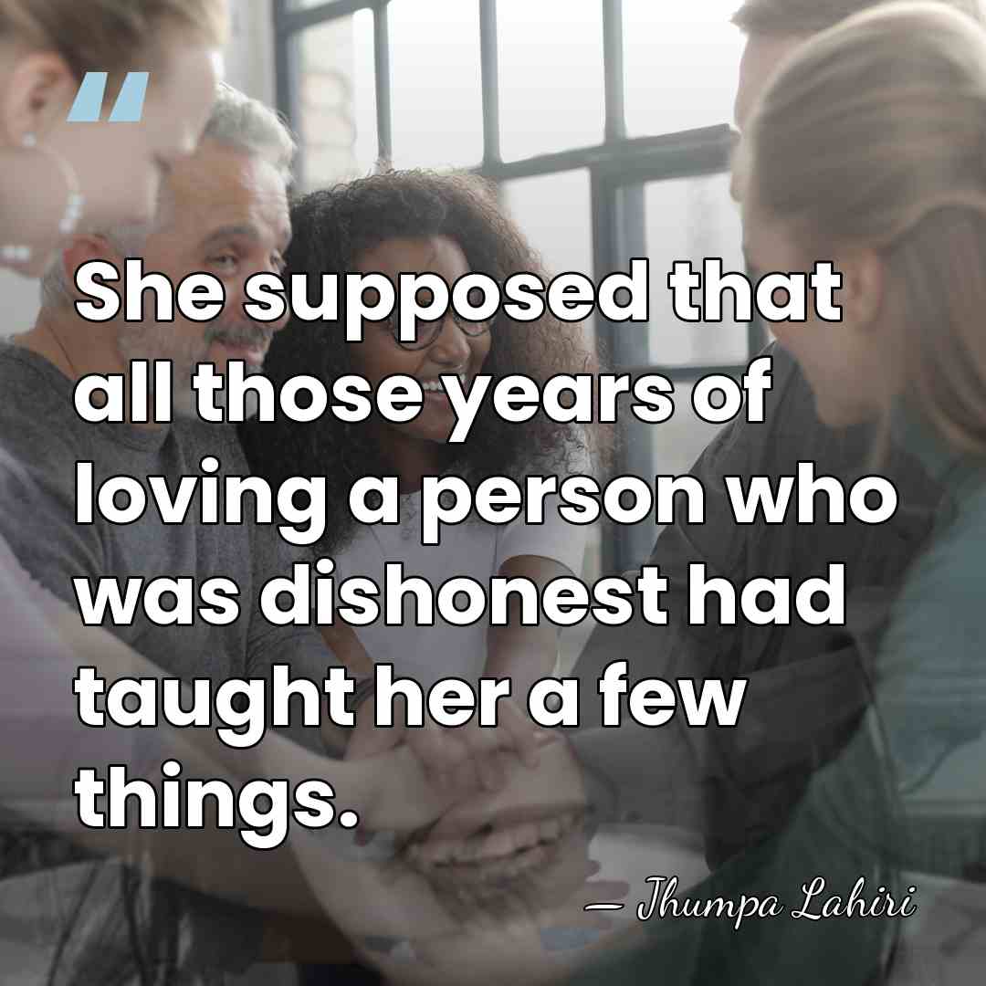She supposed that all those years of loving a person who was&hellip; - Jhumpa Lahiri