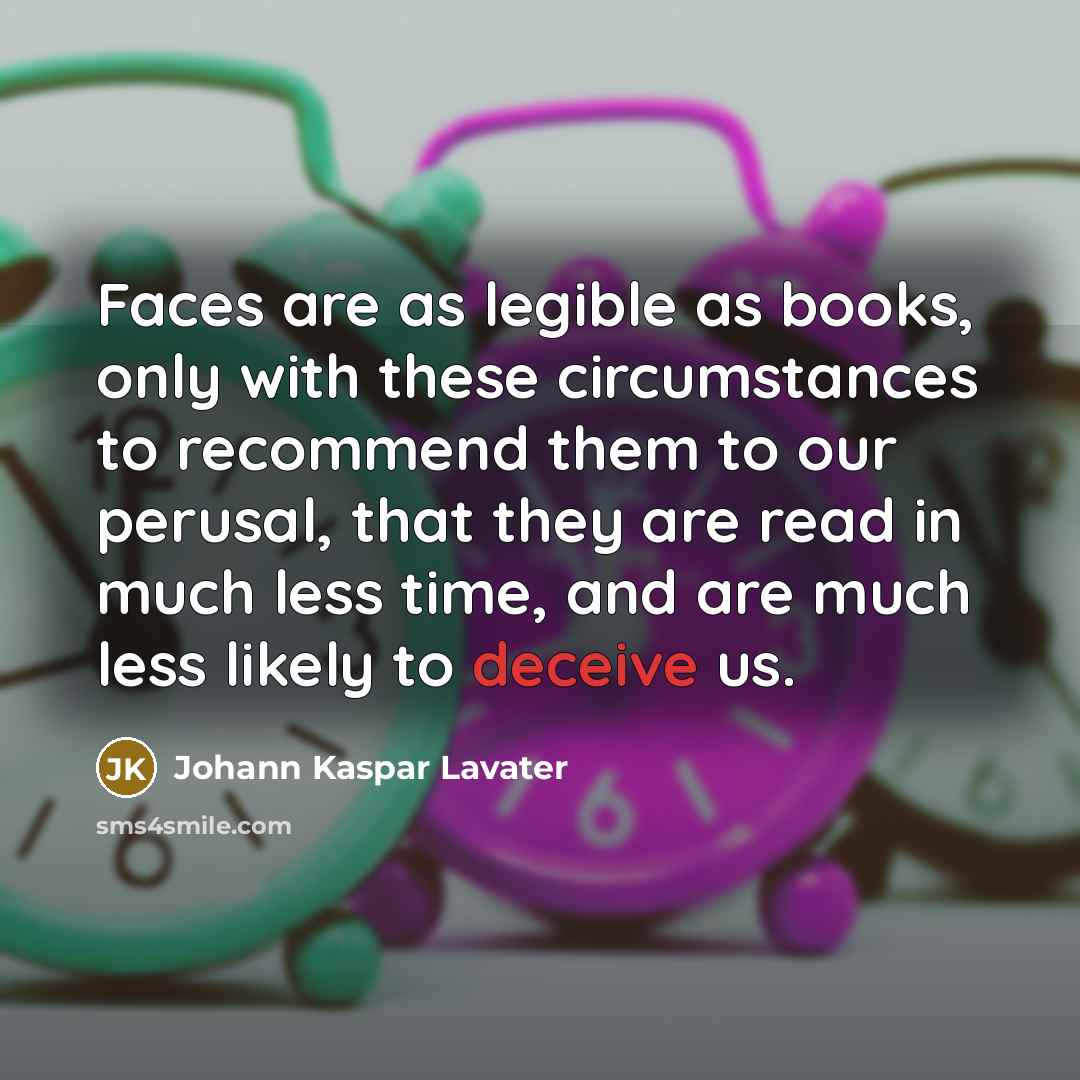 “Faces are as legible as books, only with these circumstances…” quote by Johann Kaspar Lavater