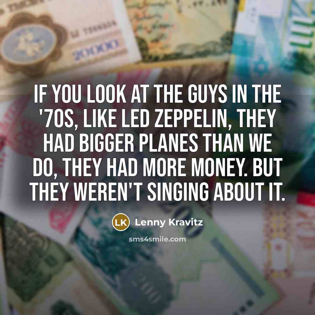 “If you look at the guys in the '70s, like…” quote by Lenny Kravitz