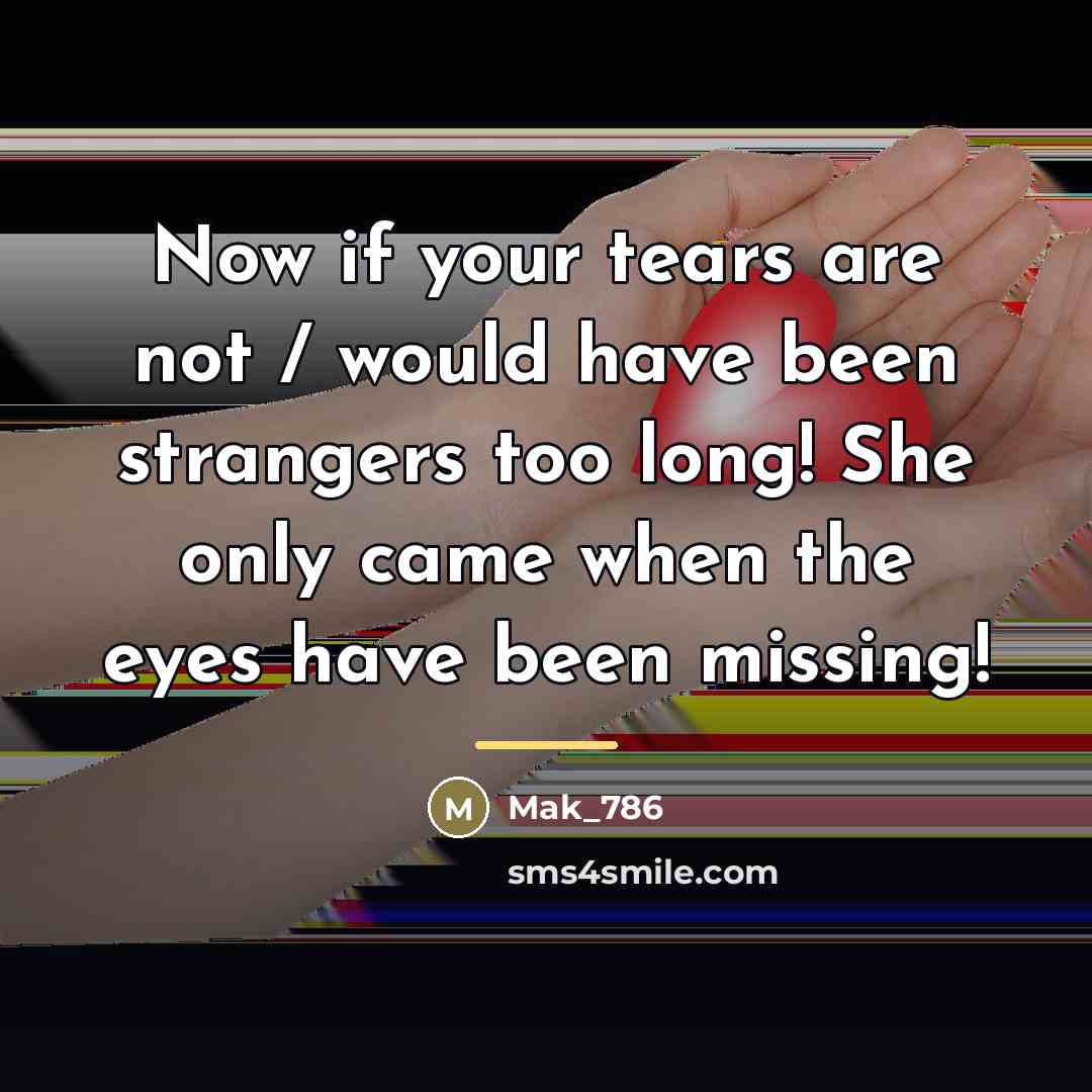 “Now if your tears are not / would have been…” quote by Mak_786