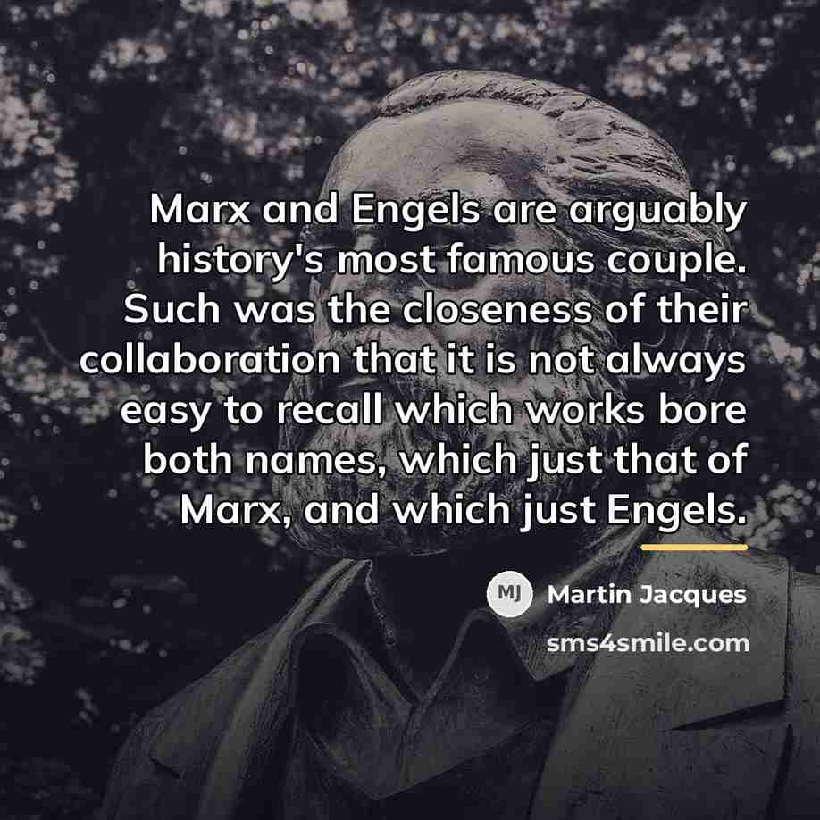 “Marx and Engels are arguably history's most famous couple. Such…” quote by Martin Jacques