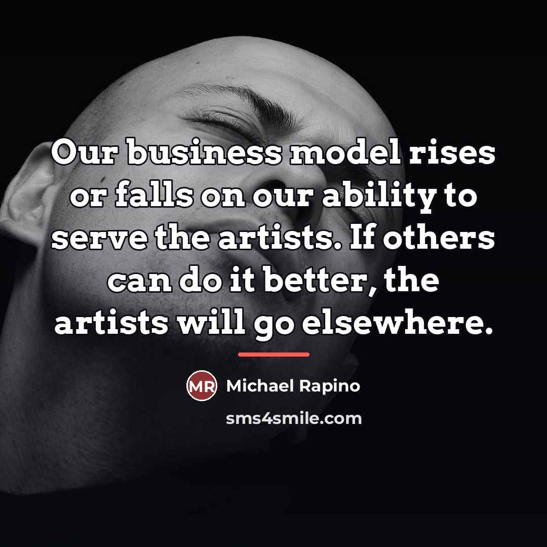 “Our business model rises or falls on our ability to…” quote by Michael Rapino