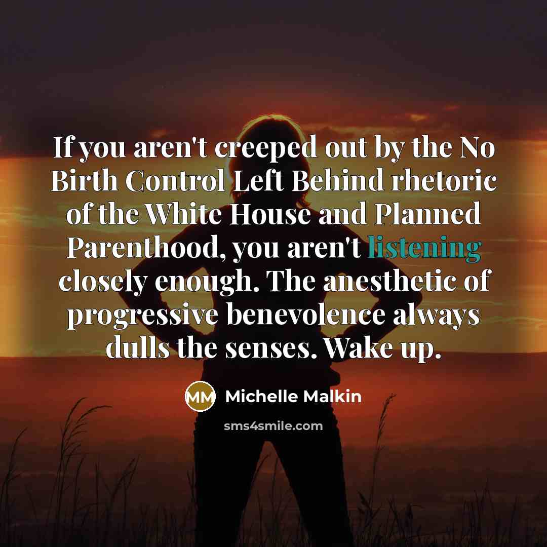 “If you aren't creeped out by the No Birth Control…” quote by Michelle Malkin