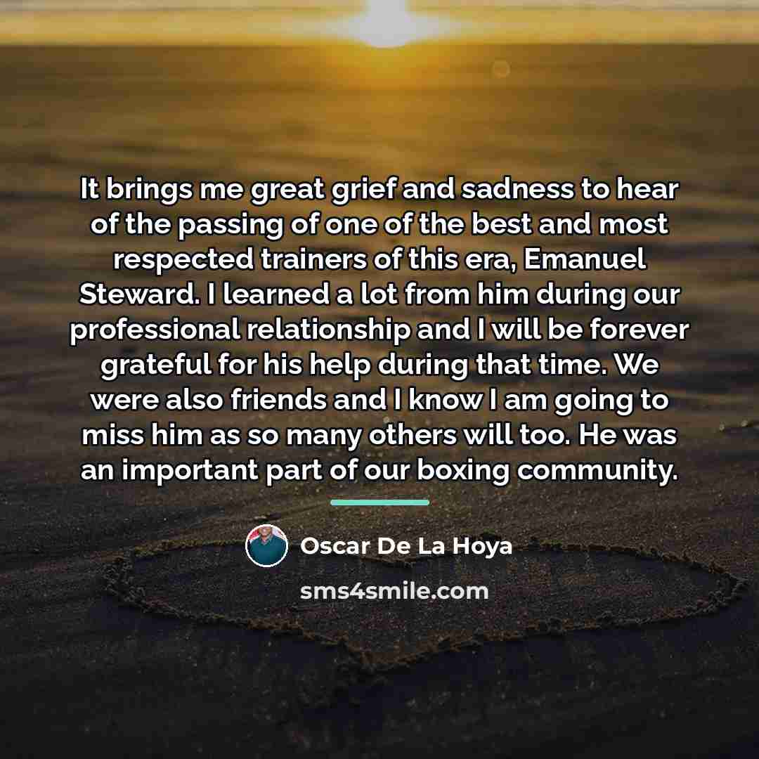 “It brings me great grief and sadness to hear of…” quote by Oscar De La Hoya