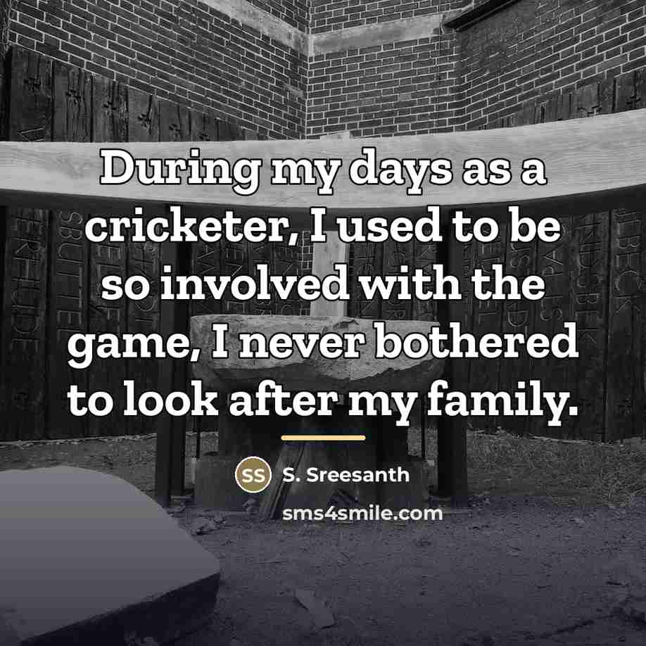 “During my days as a cricketer, I used to be…” quote by S. Sreesanth