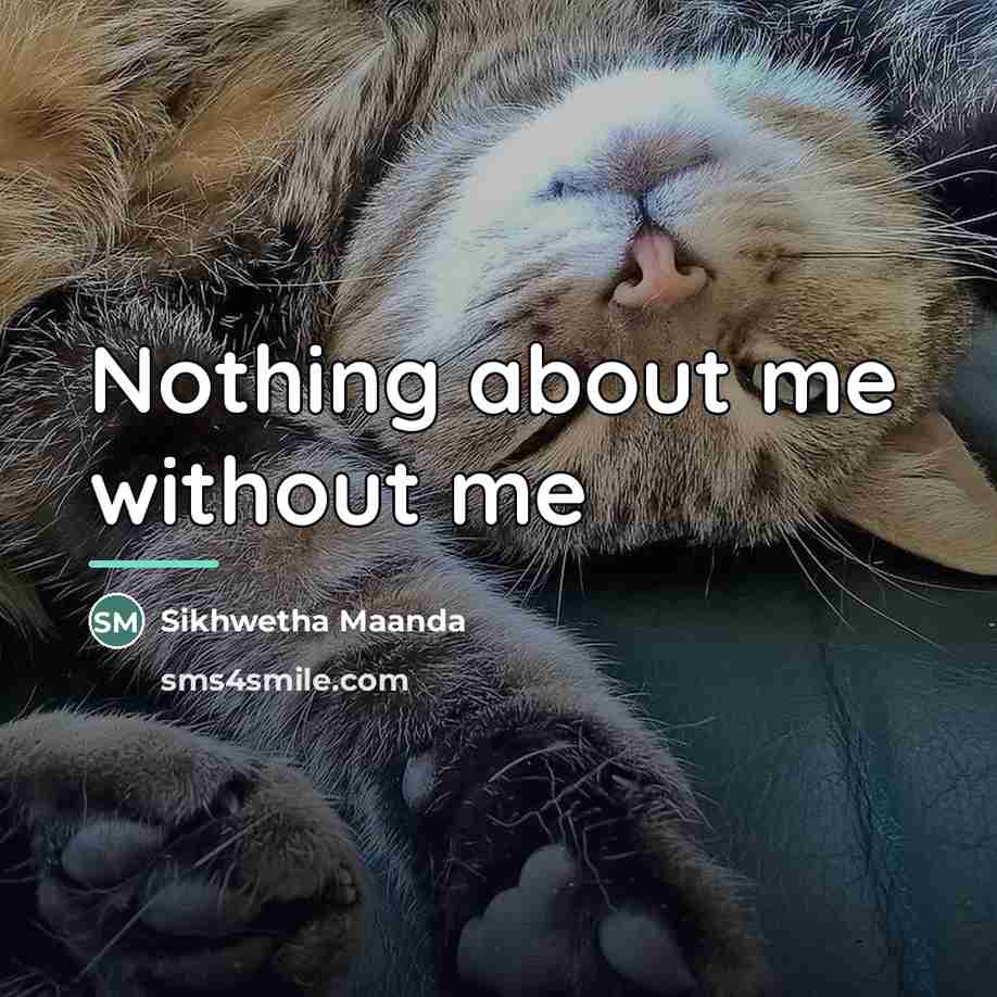 “Nothing about me without me…” quote by Sikhwetha Maanda