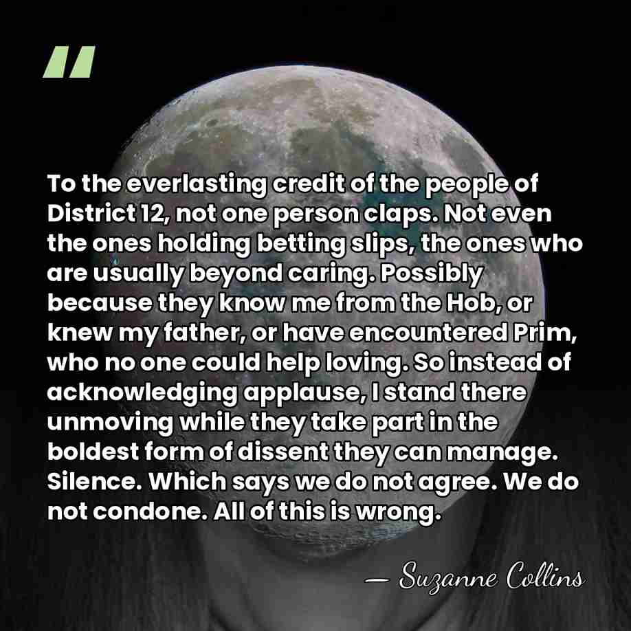 To the everlasting credit of the people of District 12, not one&hellip; - Suzanne Collins