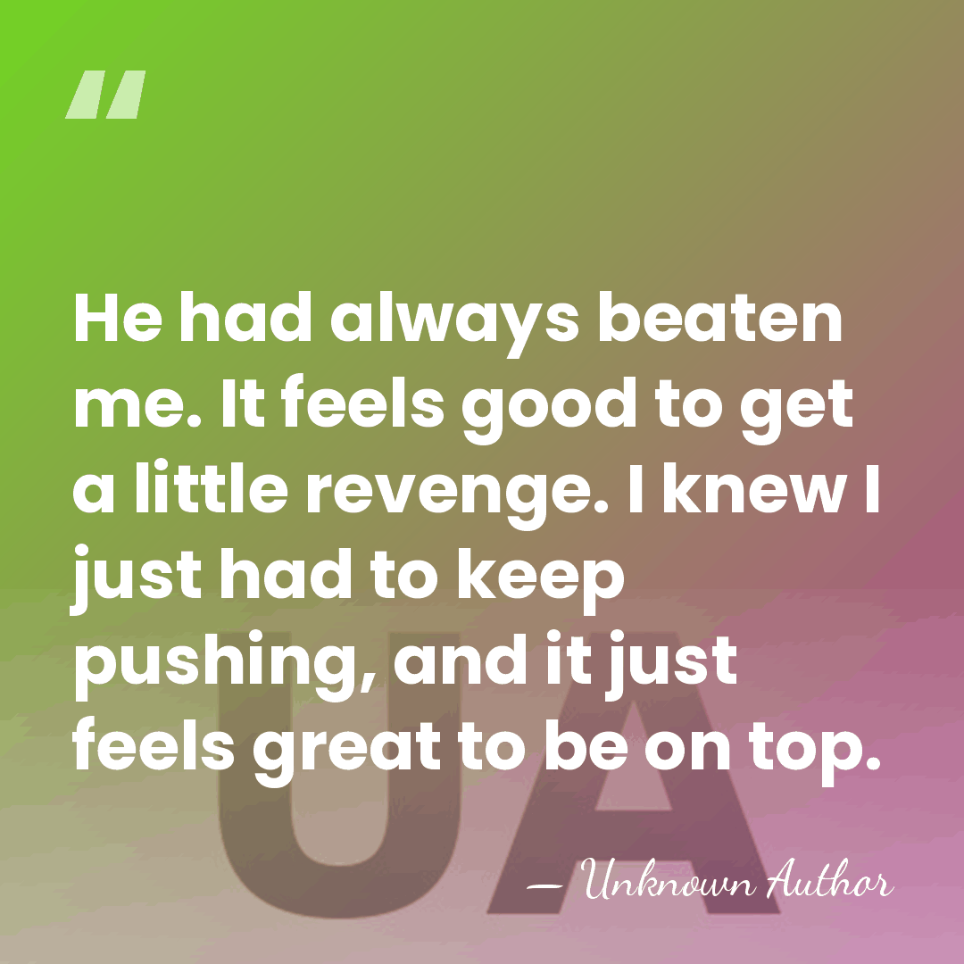 He had always beaten me. It feels good to get a little&hellip; - Richard Winger