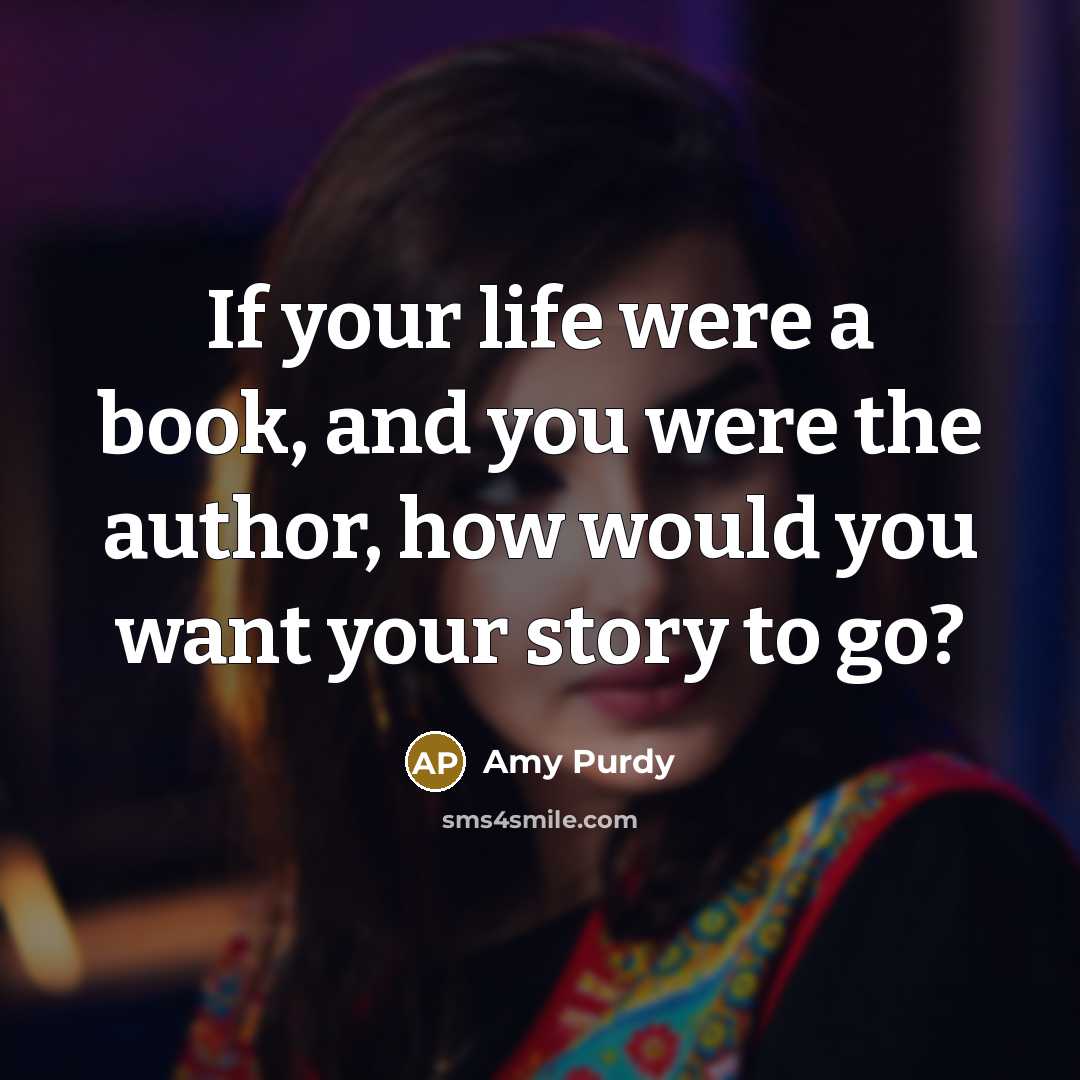 “If your life were a book, and you were the…” quote by Amy Purdy