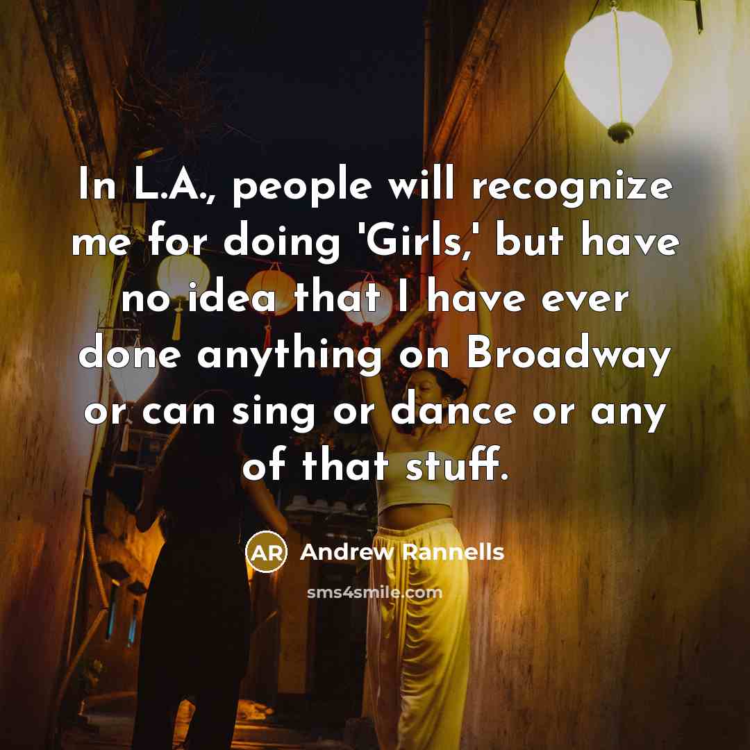 “In L.A., people will recognize me for doing 'Girls,' but…” quote by Andrew Rannells