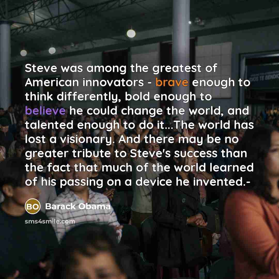 “Steve was among the greatest of American innovators - brave…” quote by Barack Obama