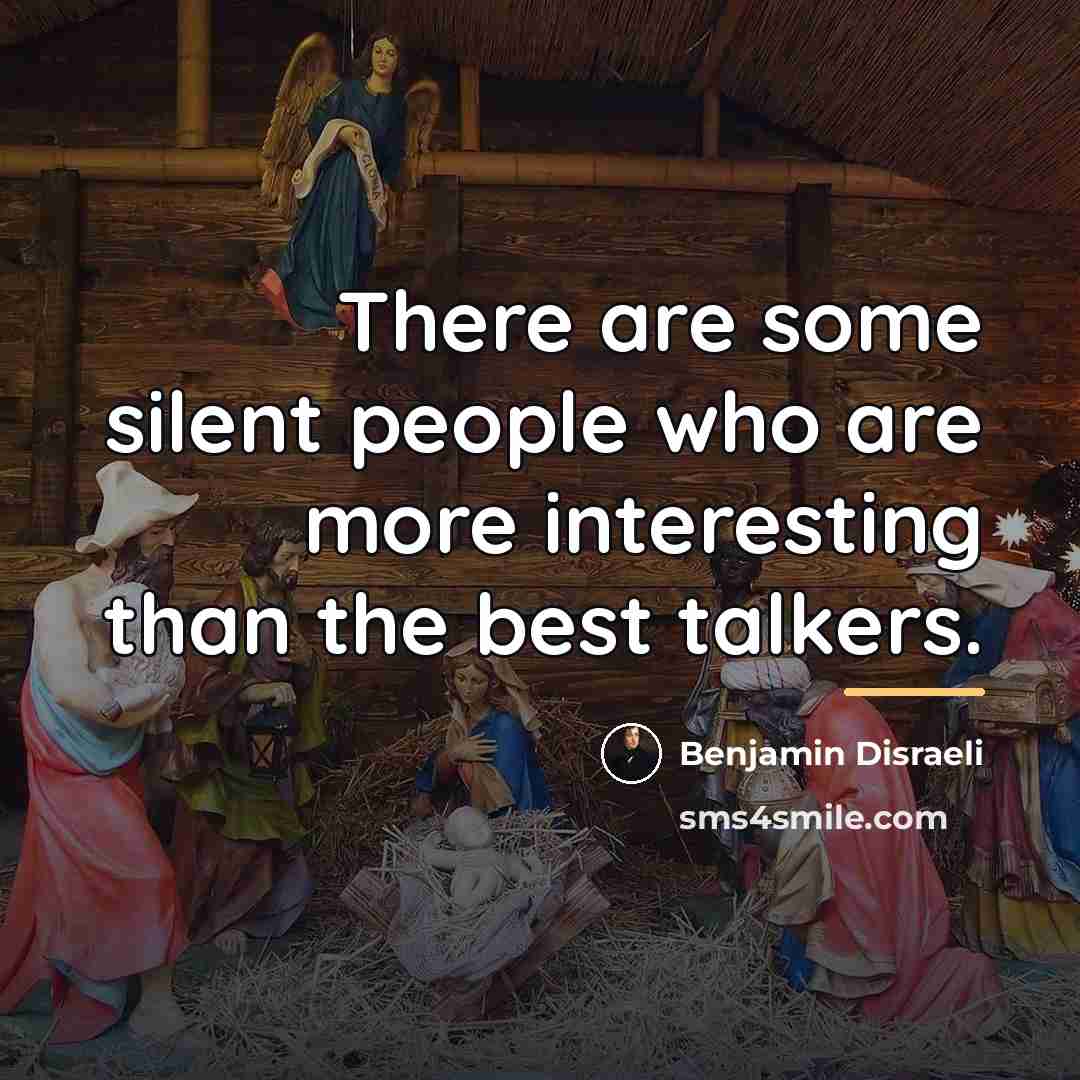“There are some silent people who are more interesting than…” quote by Benjamin Disraeli