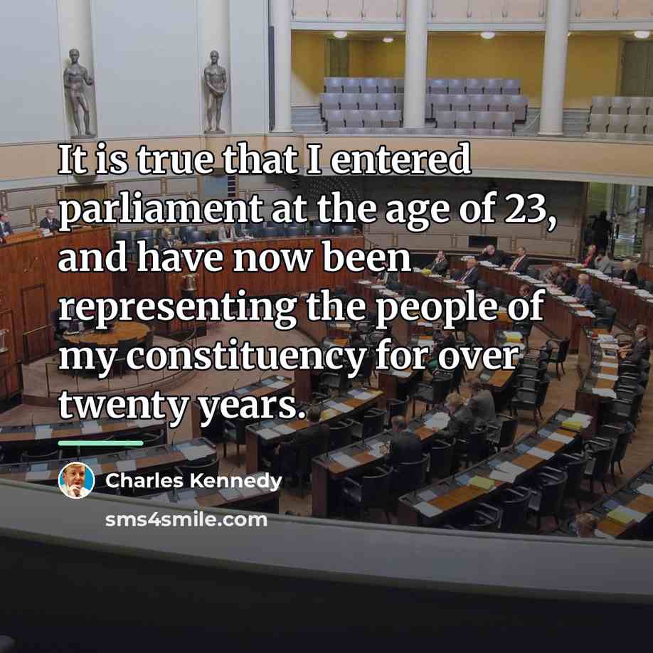 “It is true that I entered parliament at the age…” quote by Charles Kennedy