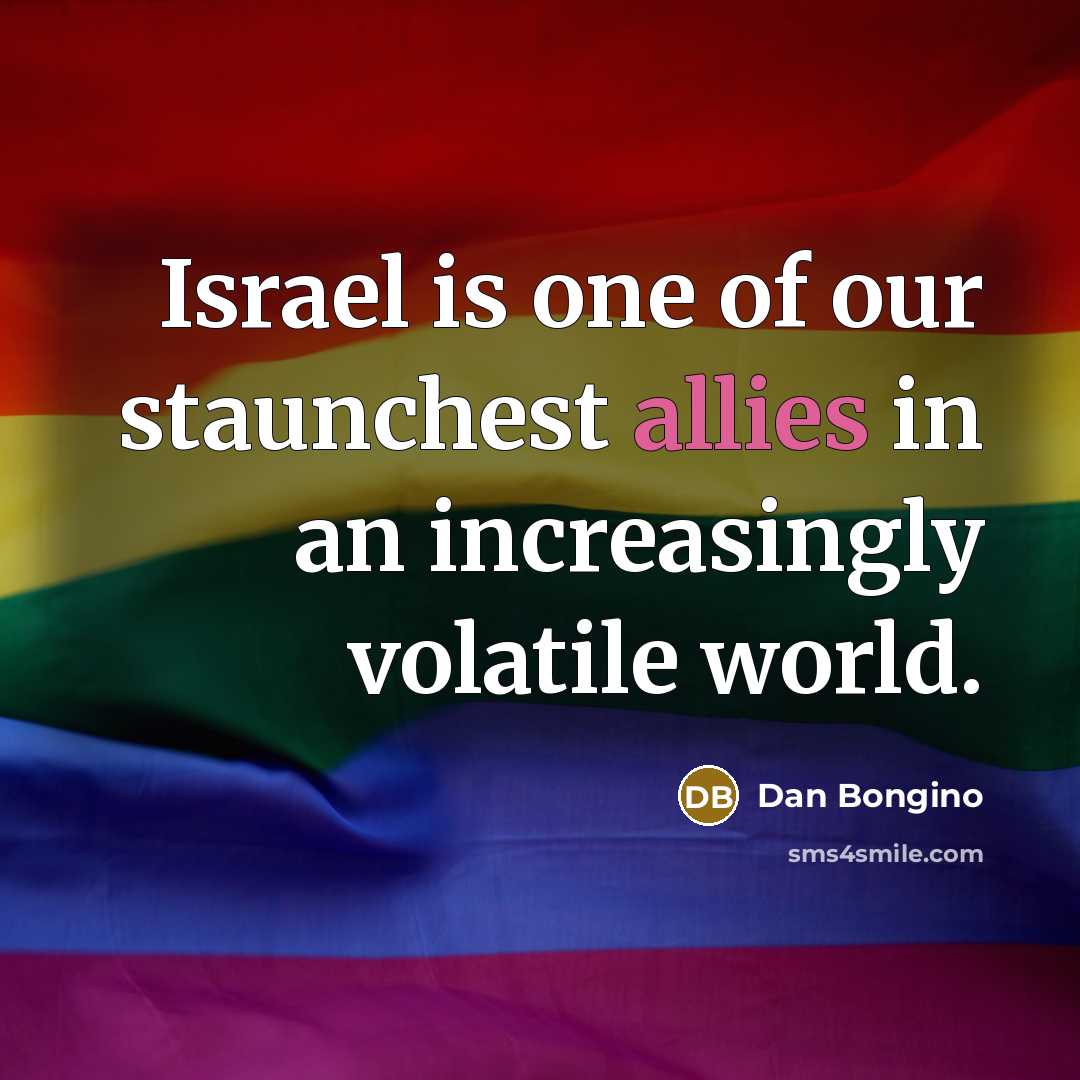 “Israel is one of our staunchest allies in an increasingly…” quote by Dan Bongino