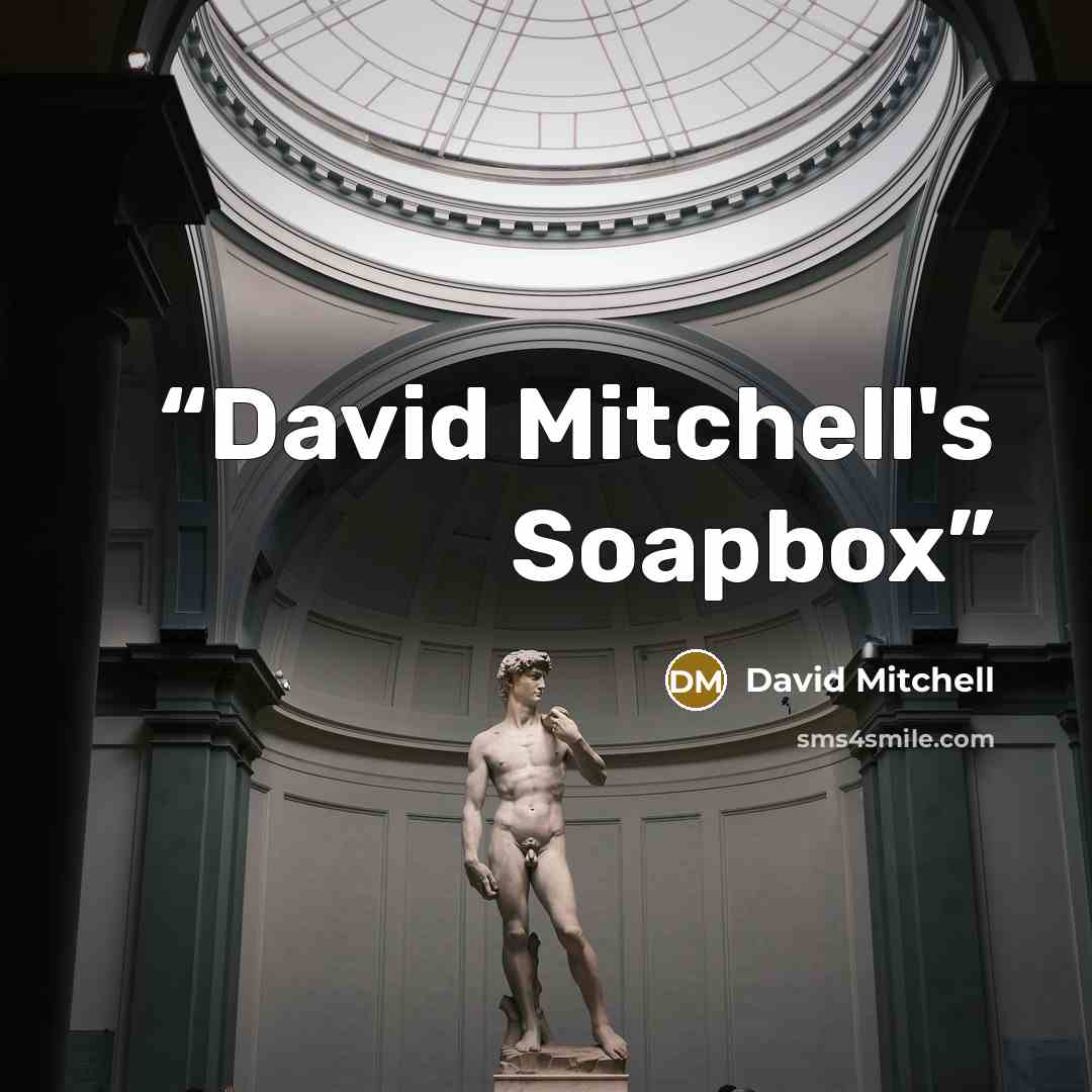 “David Mitchell's Soapbox” quote by David Mitchell