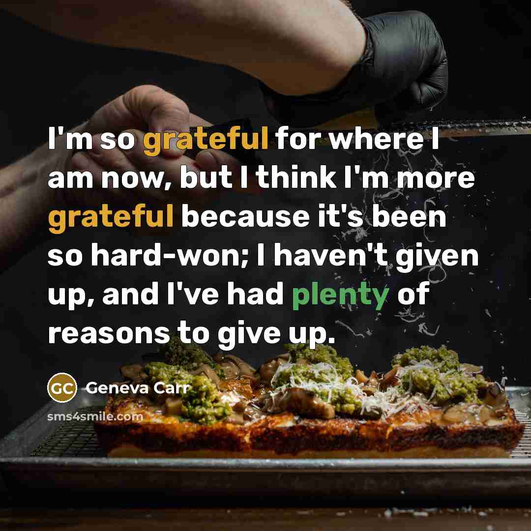 “I'm so grateful for where I am now, but I…” quote by Geneva Carr