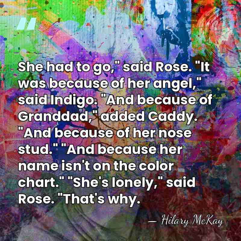 She had to go," said Rose. "It was because of her angel,"&hellip; - Hilary McKay