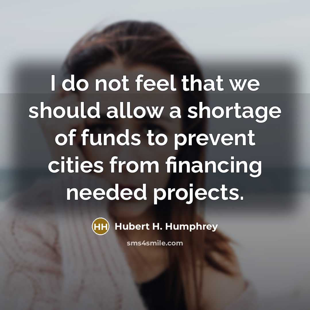 “I do not feel that we should allow a shortage…” quote by Hubert H. Humphrey