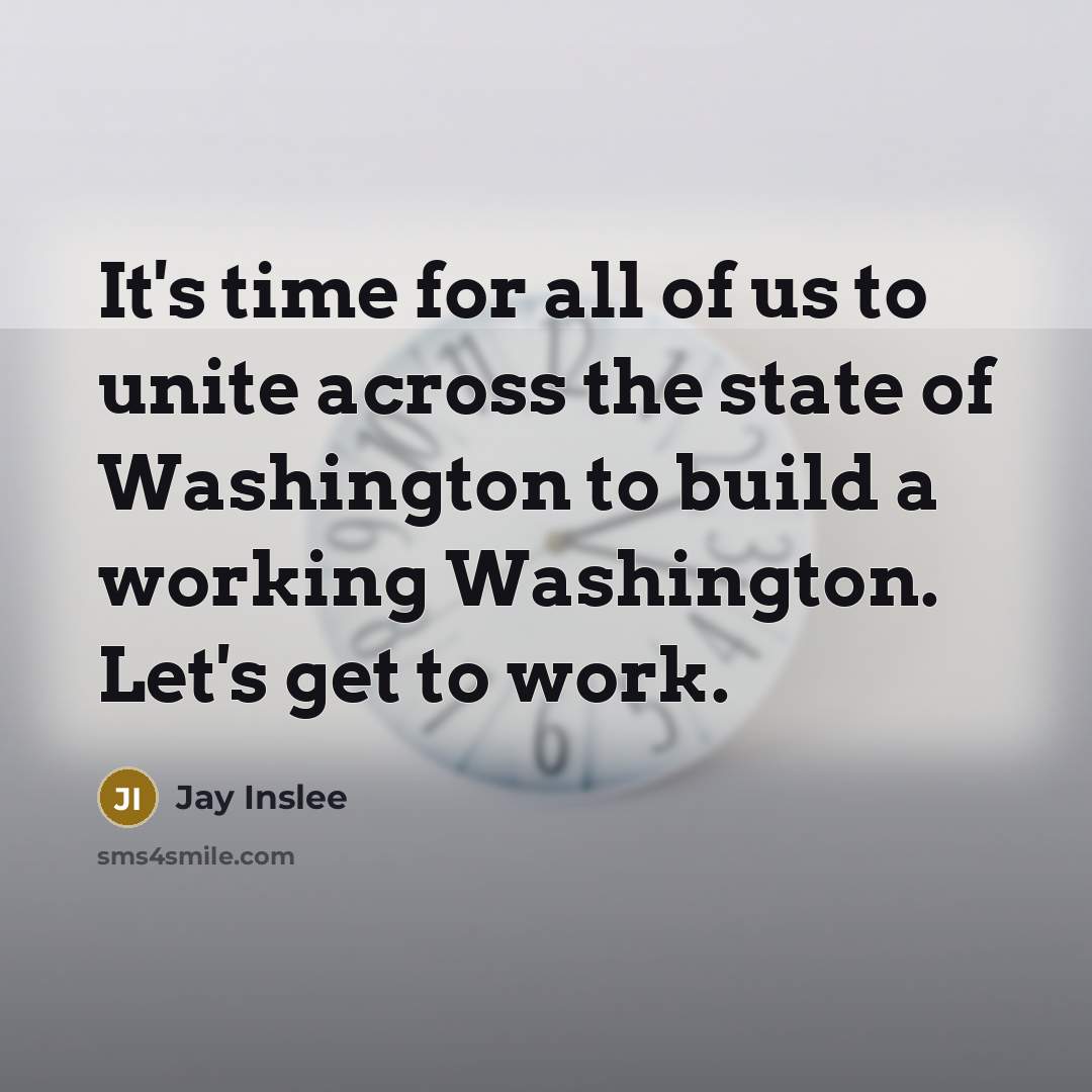 “It's time for all of us to unite across the…” quote by Jay Inslee