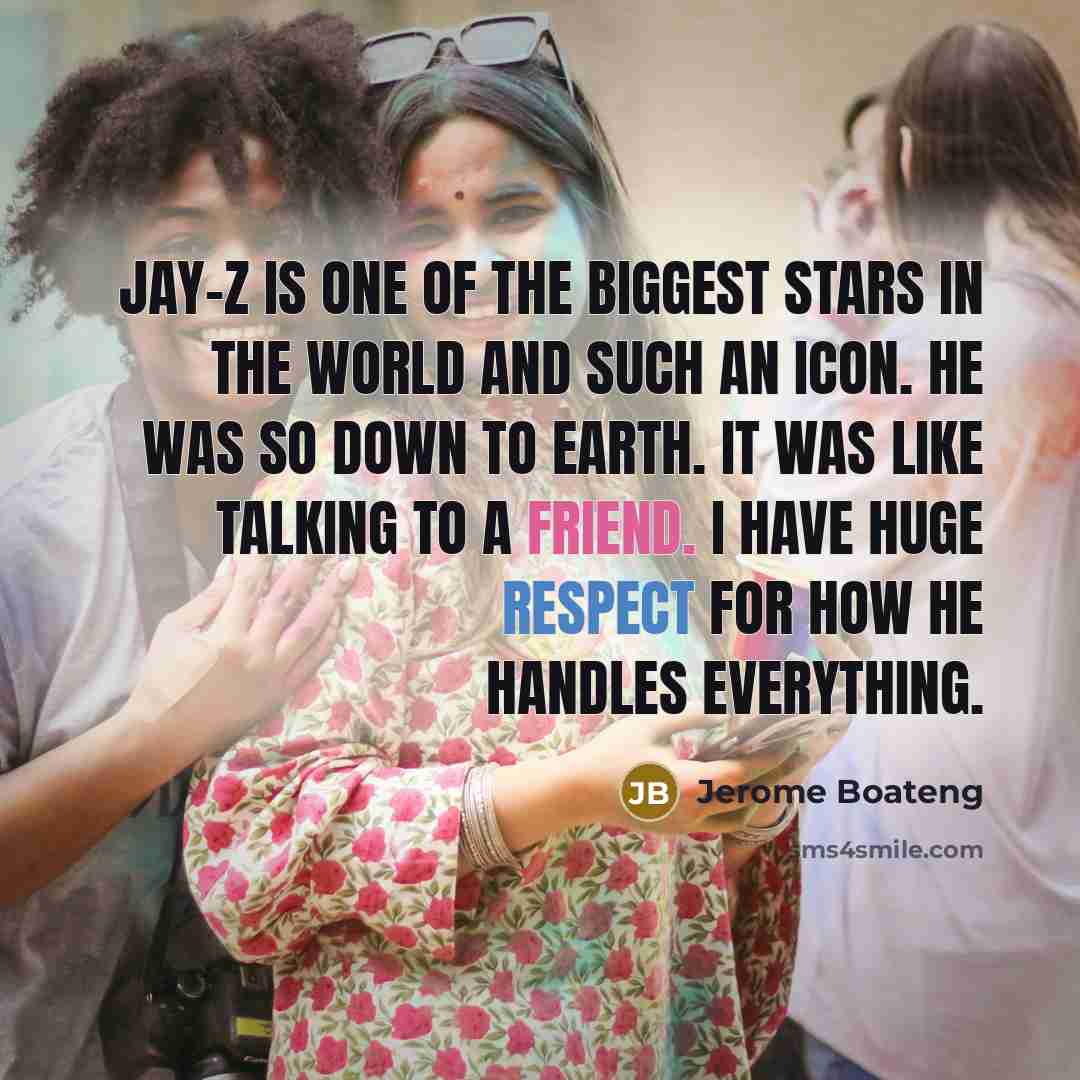 “Jay-Z is one of the biggest stars in the world…” quote by Jerome Boateng