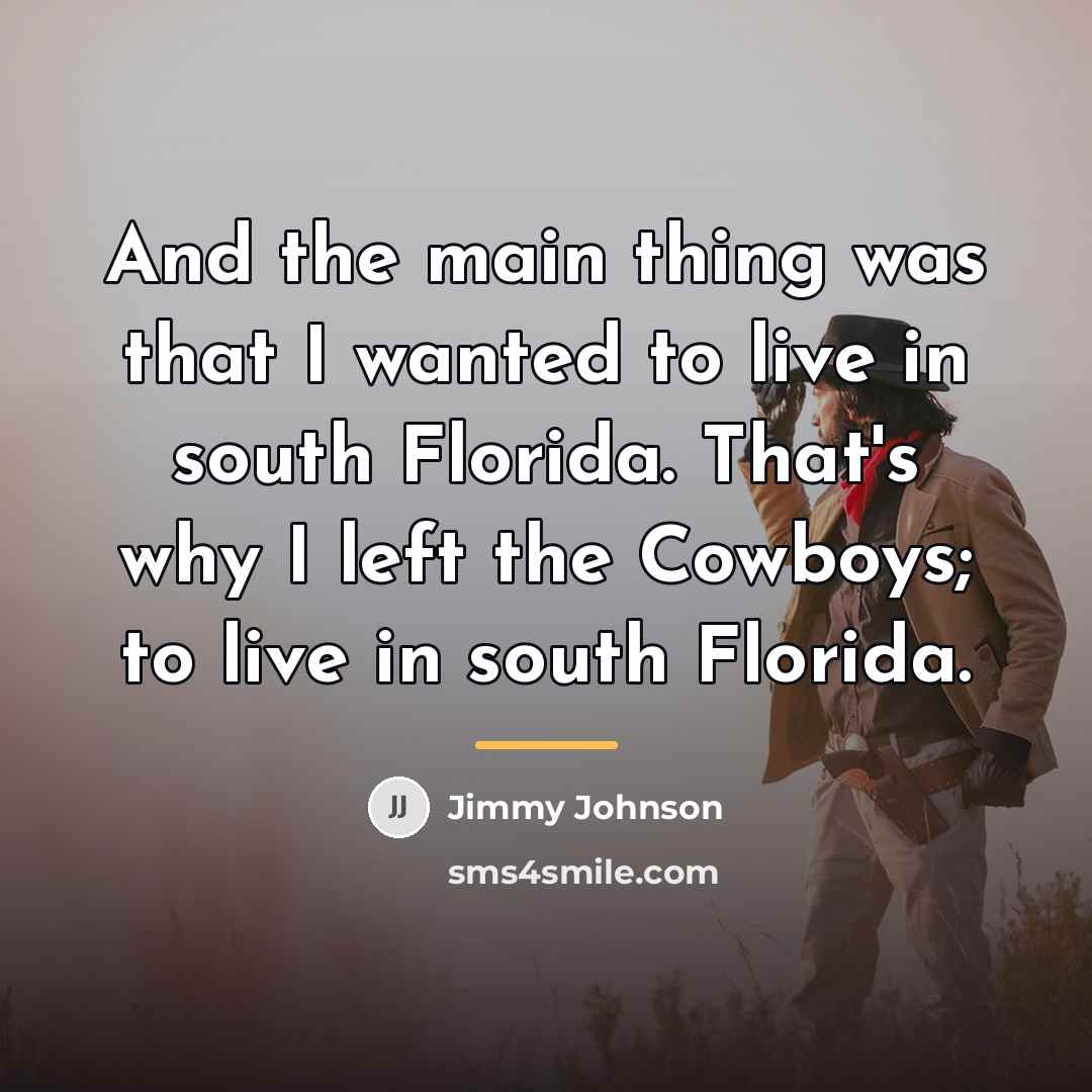 “And the main thing was that I wanted to live…” quote by Jimmy Johnson