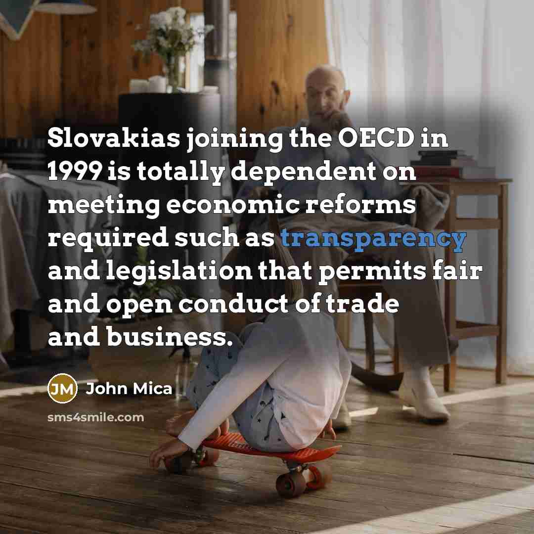 “Slovakias joining the OECD in 1999 is totally dependent on…” quote by John Mica