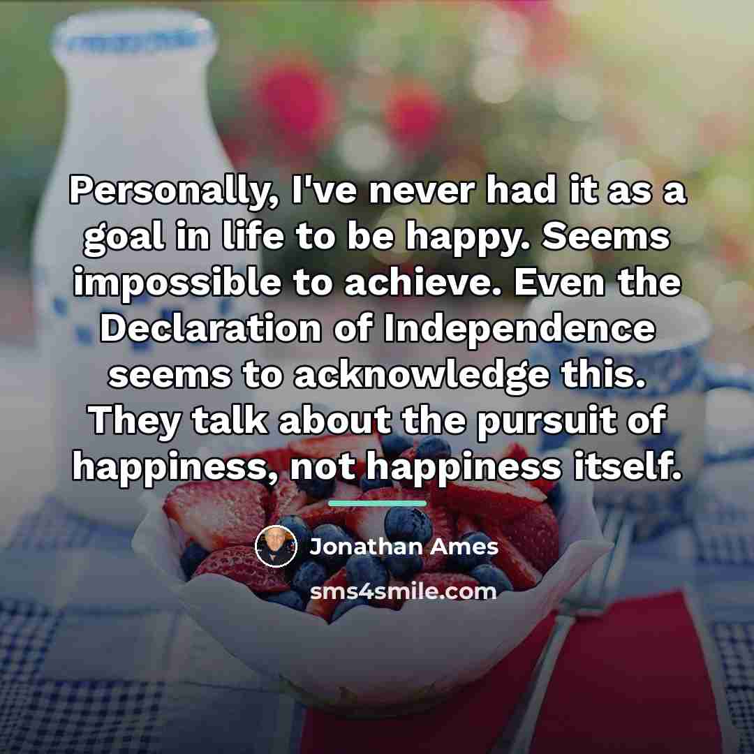 “Personally, I've never had it as a goal in life…” quote by Jonathan Ames