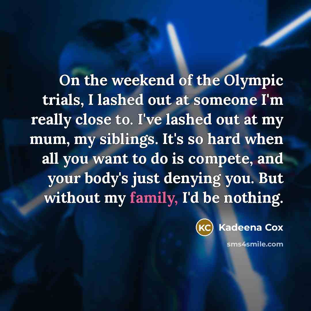 “On the weekend of the Olympic trials, I lashed out…” quote by Kadeena Cox