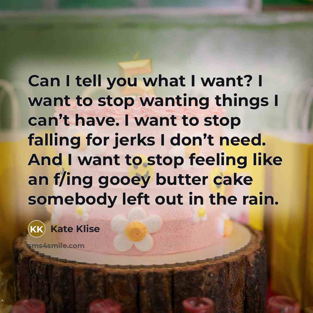 “Can I tell you what I want? I want to…” quote by Kate Klise
